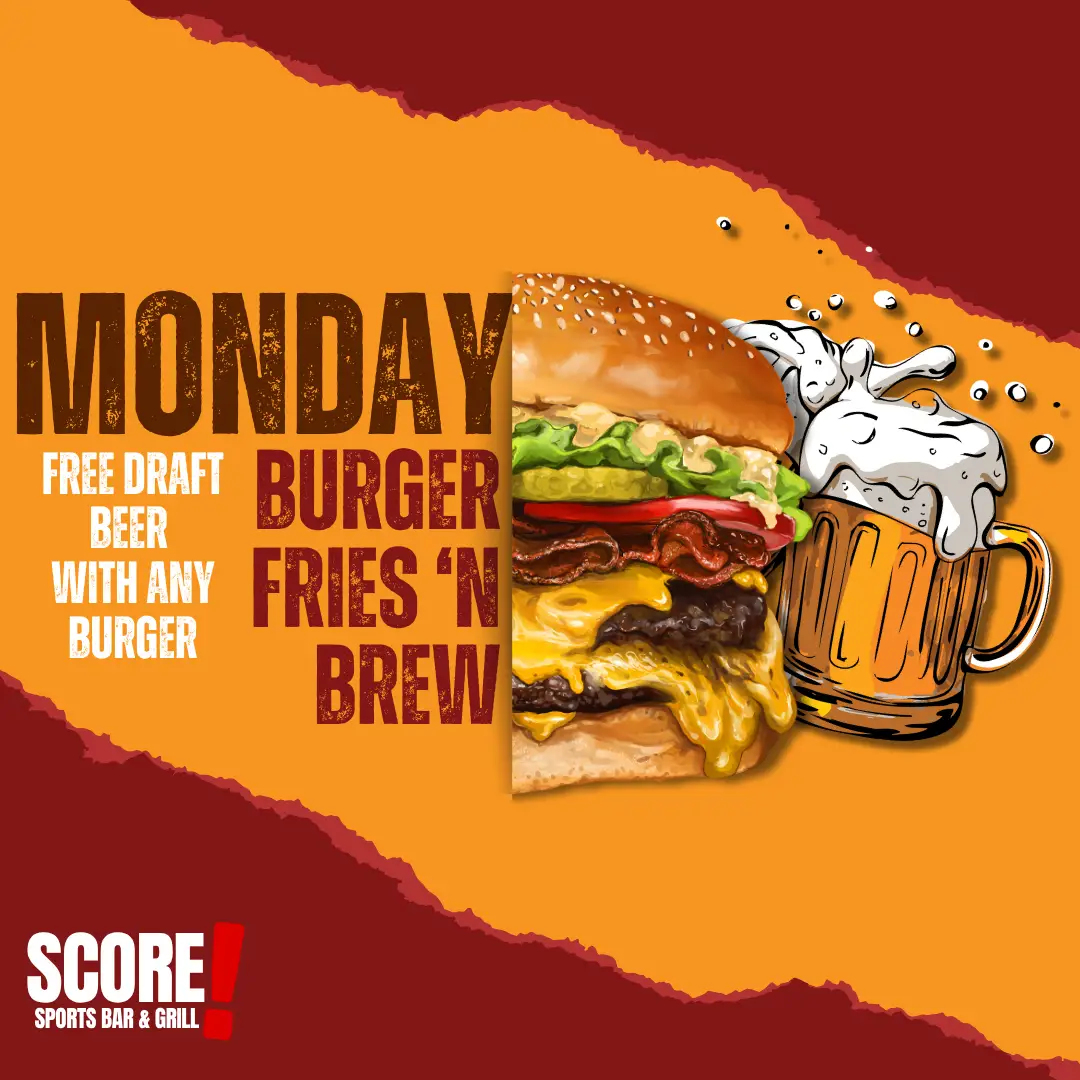 FOOD 1 Monday Burger, Fries N' Brew deal — free draft beer with any burger at SCORE